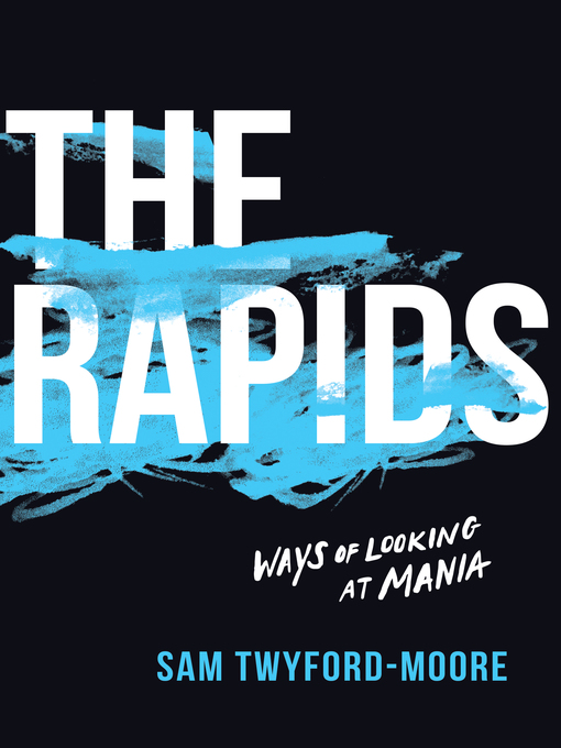 Title details for The Rapids by Sam Twyford-Moore - Available